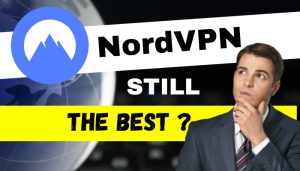 NordVPN Reviews 2024: Does It Still Hold the Top Spot?